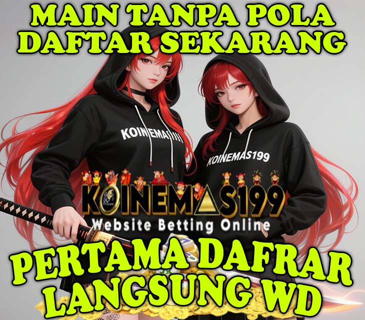 KOINEMAS199 Slot Gampang Maxwin Pola Rekomendasi Pemain