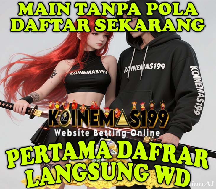KOINEMAS199 Bandar Slot Maxwin Resmi Legal Terpercaya